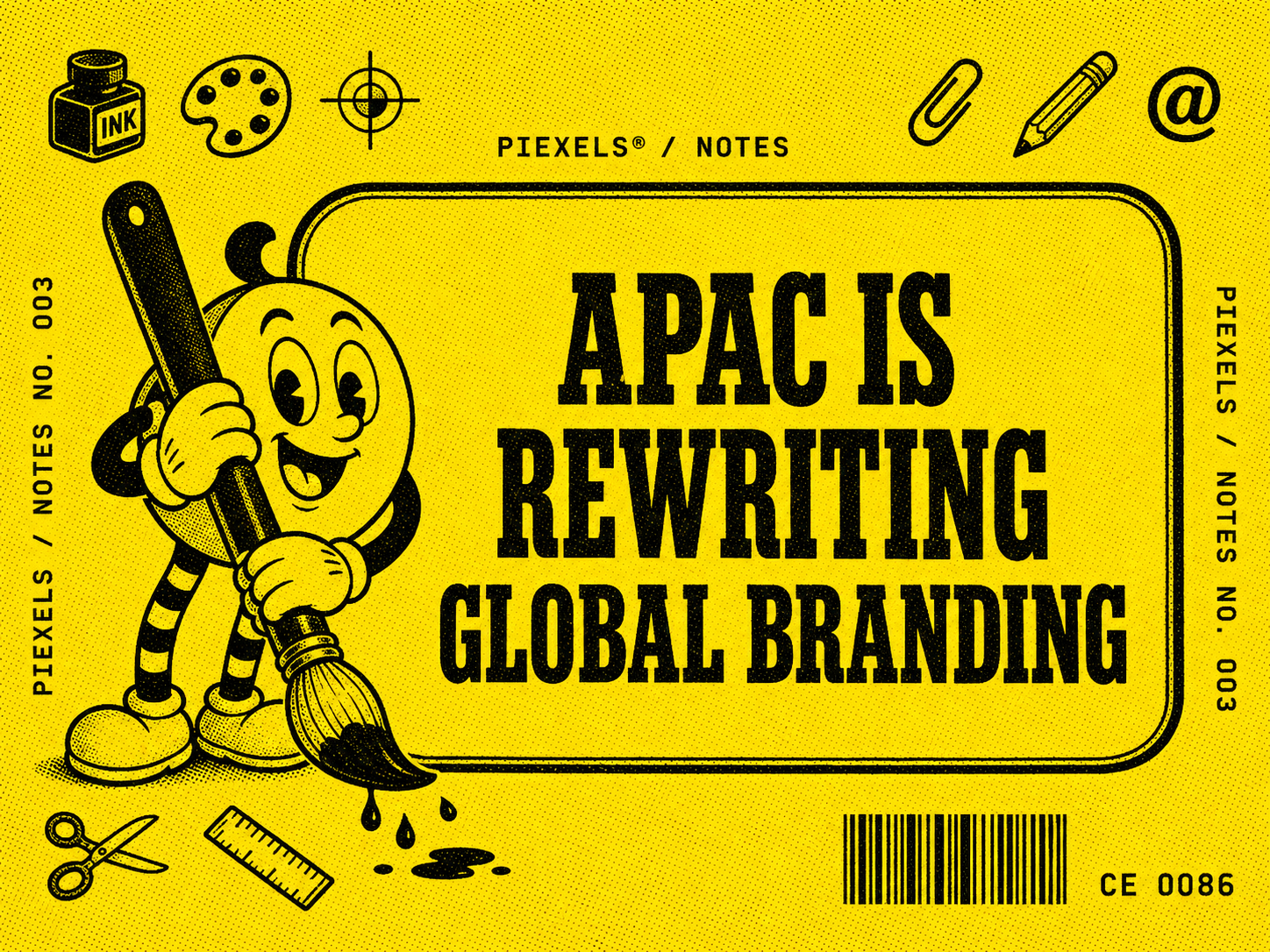 Piexels Notes no. 003: apac is rewriting the rules of branding. and the west is still translating.